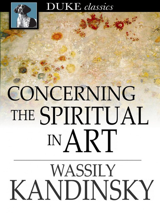 Title details for Concerning the Spiritual in Art by Wassily Kandinsky - Available